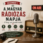 December 1 – A magyar rádiózás napja
