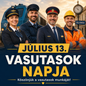 Július 13 – Vasutasok napja