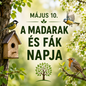 Május 10 - A madarak és fák napja