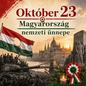 Október 23 - Magyarország nemzeti ünnepe
